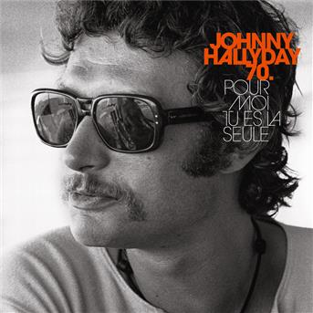 Album Pour moi tu es la seule de Johnny Hallyday