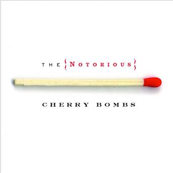 Album The Notorious Cherry Bombs de The Notorious Cherry Bombs