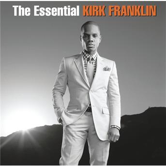 Album The Essential Kirk Franklin de Kirk Franklin