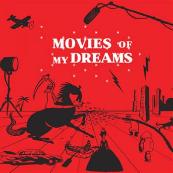 Compilation Movies of My Dreams avec Natacha Atlas / Marianne Faithfull, Orchestre Philarmonique de Prague / Caetano Veloso / Antonio Pinto, Ed Côrtes / El Pele, Vicente Amigo...