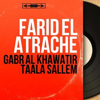 TÉLÉCHARGER CHANSON FARID EL ATRACHE MP3 GRATUIT