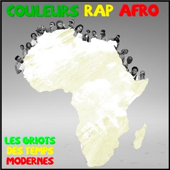 Compilation Couleurs Rap Afro - Les griots des temps modernes avec Mafia Maghrebine / Nix Ozay / Bizenzo Mitch Jolly Gloire / Adviser / Amadou Hamadi Mangane...