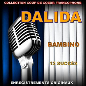 TÉLÉCHARGER BAMBINO DALIDA MP3 BAMBINO DALIDA MP3 TÉLÉCHARGER