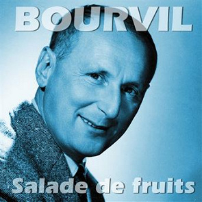 TÉLÉCHARGER BOURVIL SALADE DE FRUIT BOURVIL FRUIT DE TÉLÉCHARGER SALADE