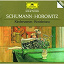 Vladimir Horowitz / Robert Schumann - Schumann: Kinderszenen; Kreisleriana
