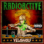Yelawolf - Radioactive (Deluxe Explicit Version)