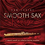 Sam Levine - Smooth Sax Romance: A Romantic Smooth Jazz Collection Featuring Saxophone