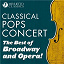 The London Philarmonic Orchestra / Alfred Scholz / Gioacchino Rossini / Orlando Pops Orchestra / Andrew Lane / Leonard Bernstein / Czech Symphony Orchestra / Susan Mcculloch / Julian Bigg / Giacomo Puccini / Choeur de l'opéra National de So - Classical Pops Concert: The Best of Broadway and Opera!