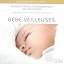 Pierre Raffanel - Bébé veilleuses - Baby Sleeping (Musique pour l'endormissement des tout-petits)