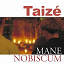 Taizé - Mane nobiscum