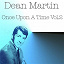 Dean Martin - Dean Martin: Once Upon a Time, Vol. 2