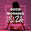 City Cinema / The Presidents / Sivan Babar / Perry Ryker / Yanus Hamy / Stephan Wind / Will Todd / Victor Jaston / Unique Red / Alaina Terta / Nic Cherokee / Hot Hands / Forty Four Seasons / Ash Jaymes / Smart Sounds / Ay Em / Chada - Good Morning IBIZA, Vol. 4