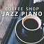 Smooth Lounge Piano - Coffee Shop Jazz Piano