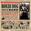 The Bonzo Dog Doo Dah Band - A Dog's Life (The Albums 1967 - 1972)