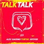 Album Talk Talk de Alex Gaudino / Tobtok / Jayover