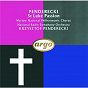 Album Penderecki: St. Luke Passion de Stephen Roberts / Polsh National Radio Symphony Orchestra / Sigune von Osten / Edward Lubaszenko / Krakow Boys Choir...