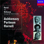 Album Debussy: Violin Sonata; Cello Sonata/Ravel: Piano Trio de Lynn Harrell / Vladimir Ashkenazy / Itzhak Perlman / Maurice Ravel / Claude Debussy