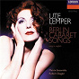 Album Berlin Cabaret Songs de Jeff Cohen / Robert Ziegler / Matrix Ensemble / Ute Lemper / Berthold Goldschmidt