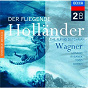 Album Wagner: Der fliegende Holländer de Léonie Rysanek / Chorus of the Royal Opera House, Covent Garden / London George / Orchestra of the Royal Opera House, Covent Garden / Antál Doráti...