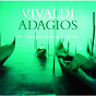 Compilation Vivaldi Adagios (2 CDs) avec Stephen Preston / Antonio Vivaldi / Igor Kipnis / Karl Munchinger / Stuttgarter Kammerorchester...