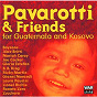 Album Pavarotti & Friends For The Children Of Guatemala And Kosovo de Léone Magiera / Luciano Pavarotti / Orchestra Sinfonica Italiana / Ars Canto G Verdi / Gloria Estefan...