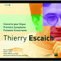 Album Escaich: Concerto pour orgue-Symphonie n°1-Fantaisie piano de Orchestre Philharmonique de Liège / Pascal Rophé / Olivier Latry / Marie-Claire le-Guay / Thierry Escaich