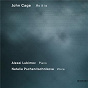 Album John Cage: As It Is de Natalia Pschenitschnikova / Alexei Lubimov / John Cage