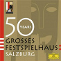 Compilation 50 Years Großes Festspielhaus Salzburg avec Renato Capecchi / Johannes Brahms / Serge Rachmaninov / Franz Schubert / Maurice Ravel...