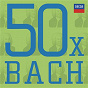 Compilation 50 x Bach avec Irena Grafenauer / Jean-Sébastien Bach / Carlo Curley / Sir Neville Marriner / Orchestre Academy of St. Martin In the Fields...