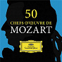 Compilation 50 chefs-d'œuvre de Mozart avec David Jolley / W.A. Mozart / Wiener Philharmoniker / James Levine / Lorenzo da Ponte...