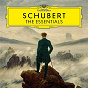 Compilation Schubert: The Essentials avec Radovan Vlatkovic / Franz Schubert / Yuja Wang / Karl Böhm / Wiener Philharmoniker...