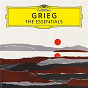 Compilation Grieg: The Essentials avec Anne-Sofie von Otter / Edward Grieg / The Gothenburg Symphony Orchestra / Neeme Järvi / Alice Sara Ott...