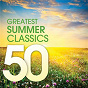 Compilation 50 Greatest Summer Classics avec Salvatore Cardillo / Isaac Albéniz / Franz Liszt / Jean-Sébastien Bach / Hector Berlioz...