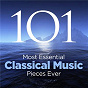 Compilation The 101 Most Essential Classical Music Pieces Ever avec Erez Ofer / Joachin Rodrigo / Sir Edward Elgar / Camille Saint-Saëns / Hector Berlioz...