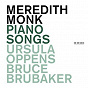 Album Meredith Monk: Piano Songs de Bruce Brubaker / Ursula Oppens