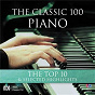 Compilation The Classic 100: Piano - The Top 10 & Selected Highlights avec Leslie Howard / Ludwig van Beethoven / Jean-Sébastien Bach / Claude Debussy / Erik Satie...