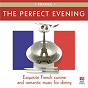 Compilation The Perfect Evening - France avec Matthias Bamert / Joseph Canteloube / Claude Debussy / Camille Saint-Saëns / Gabriel Fauré...