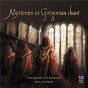 Album Mysteries Of Gregorian Chant de Singers of St Laurence / Neil Mcewan / William Byrd / Hildegard von Bingen