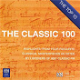 Compilation The Classic 100: The Top Ten avec Ljuba Welitsch / W.A. Mozart / Ralph Vaughan Williams / Ludwig van Beethoven / Georges Bizet...