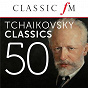 Compilation 50 Tchaikovsky Classics (By Classic FM) avec Dmitri Hvorostovsky / Piotr Ilyitch Tchaïkovski / L'orchestre Philharmonique de Berlin / Mstislav Rostropovitch / The National Philharmonic Orchestra...