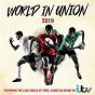 Compilation World In Union avec Fron Male Voice Choir / Emeli Sandé / Russell Watson / The Royal Choral Society / Jeremy Filsell...