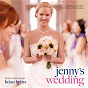 Compilation Jenny's Wedding (Original Motion Picture Soundtrack) avec Kristina Train / Brian Byrne / Colin Devlin / Mary Lambert / Andrew Synowiec