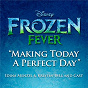Album Making Today a Perfect Day (From "Frozen Fever") de Kristen Bell / Idina Menzel / Cast of Frozen Fever