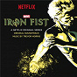 Album Iron Fist (Original Soundtrack) de Trevor Morris