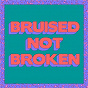 Album Bruised Not Broken (feat. MNEK & Kiana Ledé) de Matoma