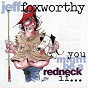 Album You Might Be A Redneck If... de Jeff Foxworthy