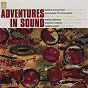 Compilation Adventures in Sound avec Edgard Varèse / Pierre Schaeffer / Karlheinz Stockhausen / Iannis Xenakis / Pierre Henry