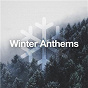 Compilation Winter Anthems avec Biffy Clyro / JC Stewart / Luke Sital Singh / Jasmine Thompson / James Taylor...