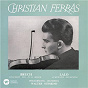 Album Bruch: Violin Concerto No. 1, Op. 26 - Lalo: Symphonie espagnole, Op. 21 de Christian Ferras / Édouard Lalo
