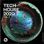 Compilation Tech House 2020, Vol. 1 avec S A M / Chemical Surf / Dubdisko / Zeds Dead / Funkin Matt...
